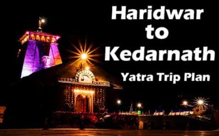 Haridwar to Kedarnath Yatra Trip Plan ki Jankari