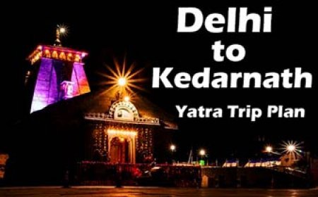 Delhi to Kedarnath Yatra Trip Plan 2023 ki Jankari