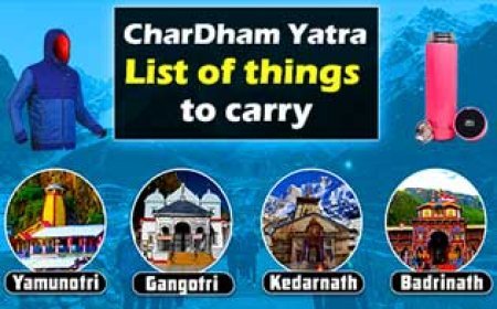 List of things to carry on Char Dham Yatra | चार धाम यात्रा के लिए सामान की लिस्ट