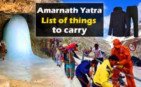 List of things to carry on Amarnath Yatra | अमरनाथ यात्रा के लिए सामान की लिस्ट