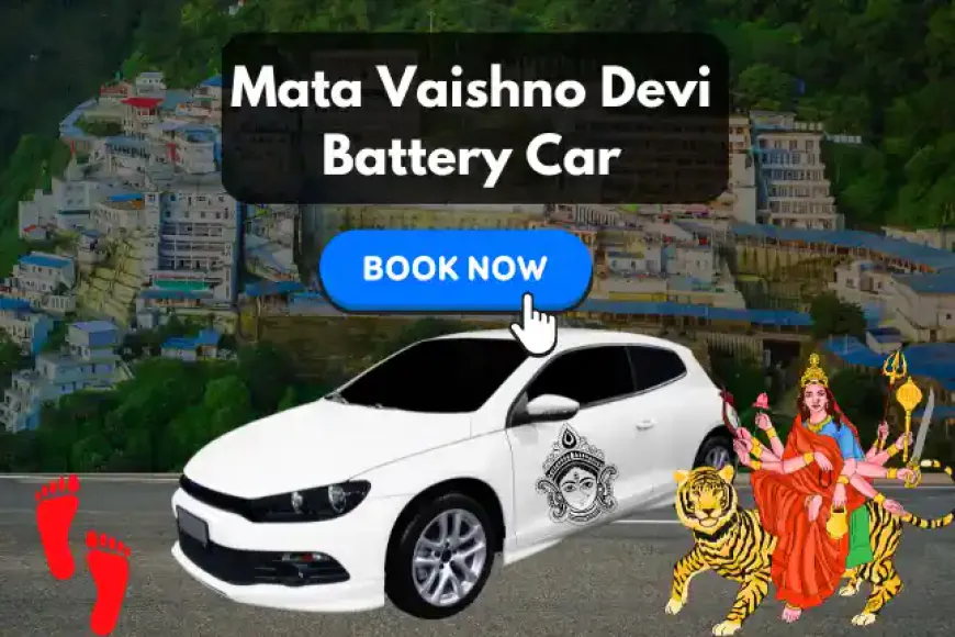 Mata Vaishno Devi Battery Car Booking | वैष्णो देवी के लिए बैटरी कार की बुकिंग