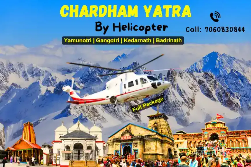 Chardham Yatra Helicopter Booking Package | चारधाम यात्रा हेलीकॉप्टर पैकेज