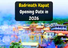 Badrinath Dham Kapat Opening Date in 2026 | कब खुलेंगे बद्रीनाथ धाम के कपाट?