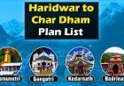 Haridwar to Char Dham Yatra Day by Day List ki Jankari