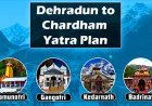 Dehradun to Char Dham Yatra Plan 2026 में ऐसे बनाये