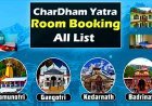 Chardham Yatra ke Liye Room ki Booking Online | चार धाम रूम बुकिंग