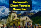 Kedarnath Dham Yatra in November | नवंबर के महीने में केदारनाथ धाम की यात्रा