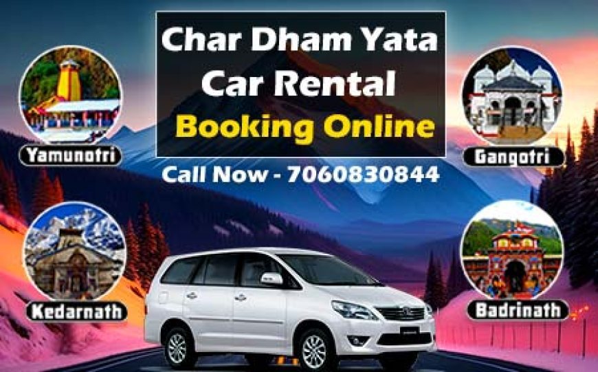 2026 Char Dham Yatra Car Rental Price | चारधाम के लिए गाड़ी की बुकिंग