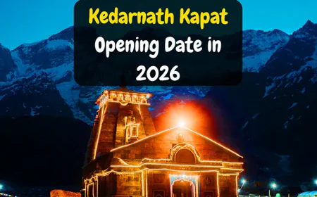 Kedarnath Kapat Opening Date in 2026 | केदारनाथ धाम के कपाट कब खुलेंगे?